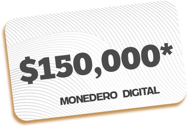 Premio final $150,000 monedero digital